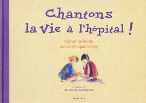 Chantons la vie à l'hôpital !