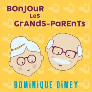 CD Bonjour les grand parents de Dominique Dimey