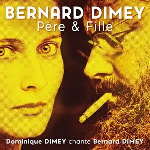 pochette du cd de Dominique Dimey chante Bernard Dimey père & fille